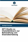 DFT-Studie zu Chelatbildnern zur Behandlung von Eisenüberladung DFT-Studie zu Chelatbildnern zur Behandlung von Eisenüberladung