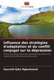 Influence des stratégies d'adaptation et du conflit conjugal sur la dépression Influence des stratégies d'adaptation et du conflit conjugal sur la dépression
