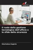 Il ruolo della gestione tecnologica dell'ufficio e le sfide della sicurezza