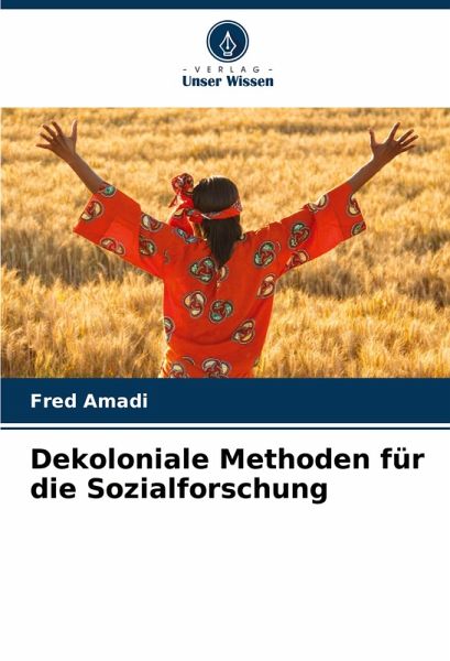 Dekoloniale Methoden für die Sozialforschung
