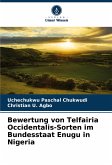 Bewertung von Telfairia Occidentalis-Sorten im Bundesstaat Enugu in Nigeria Bewertung von Telfairia Occidentalis-Sorten im Bundesstaat Enugu in Nigeria