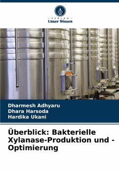 Cover Überblick: Bakterielle Xylanase-Produktion und -Optimierung