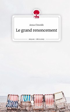 Cover Le grand renoncement. Life is a Story - story.one
