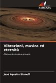 Vibrazioni, musica ed eternità Vibrazioni, musica ed eternità