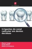 Irrigantes do canal radicular em dentes decíduos