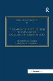 The 'Ars musica' Attributed to Magister Lambertus/Aristoteles The 'Ars musica' Attributed to Magister Lambertus/Aristoteles