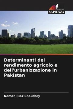 Determinanti del rendimento agricolo e dell'urbanizzazione in Pakistan - Riaz Chaudhry, Noman