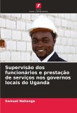 Supervisão dos funcionários e prestação de serviços nos governos locais do Uganda