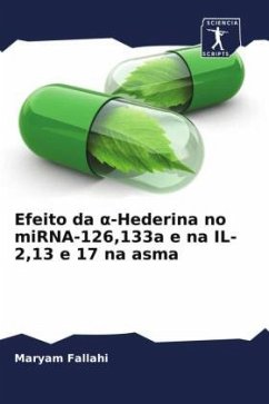 Efeito da ¿-Hederina no miRNA-126,133a e na IL-2,13 e 17 na asma - Fallahi, Maryam