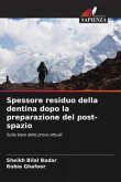 Spessore residuo della dentina dopo la preparazione del post-spazio