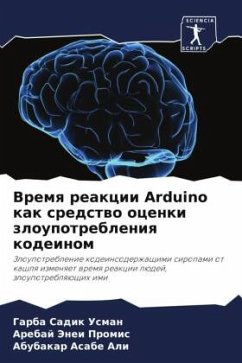 Vremq reakcii Arduino kak sredstwo ocenki zloupotrebleniq kodeinom - Usman, Garba Sadik;Promis, Arebaj Jenei;Ali, Abubakar Asabe