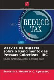 Desvios no Imposto sobre o Rendimento das Pessoas Colectivas - IRC Desvios no Imposto sobre o Rendimento das Pessoas Colectivas - IRC