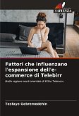 Fattori che influenzano l'espansione dell'e-commerce di Telebirr Fattori che influenzano l'espansione dell'e-commerce di Telebirr