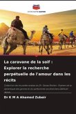 La caravane de la soif : Explorer la recherche perpétuelle de l'amour dans les récits