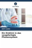 Ein Einblick in das vorgefertigte Pfostensystem