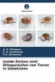 Ixoide Zecken sind Ektoparasiten von Tieren in Usbekistan