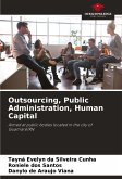 Outsourcing, Public Administration, Human Capital