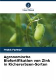 Agronomische Biofortifikation von Zink in Kichererbsen-Sorten