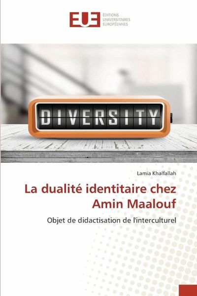 La dualité identitaire chez Amin Maalouf La dualité identitaire chez Amin Maalouf
