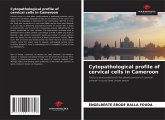 Cytopathological profile of cervical cells in Cameroon Cytopathological profile of cervical cells in Cameroon