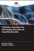 Cellules souches en chirurgie buccale et maxillo-faciale