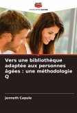 Vers une bibliothèque adaptée aux personnes âgées : une méthodologie Q