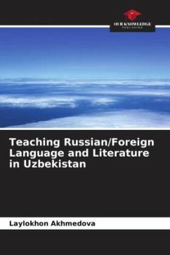 Teaching Russian/Foreign Language and Literature in Uzbekistan - Akhmedova, Laylokhon