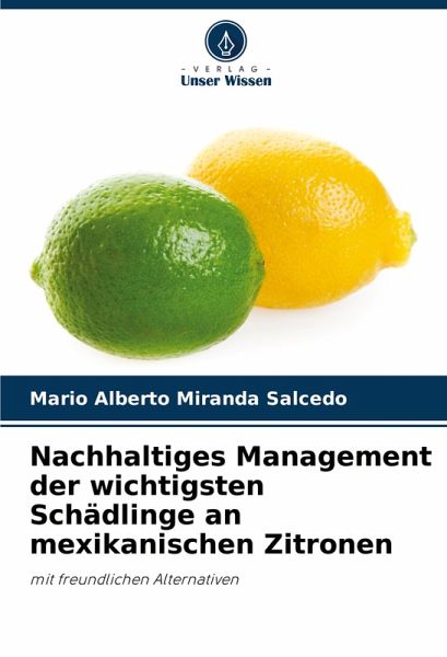 Nachhaltiges Management der wichtigsten Schädlinge an mexikanischen Zitronen