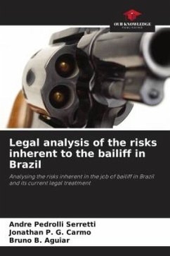 Legal analysis of the risks inherent to the bailiff in Brazil - Pedrolli Serretti, Andre;P. G. Carmo, Jonathan;B. Aguiar, Bruno