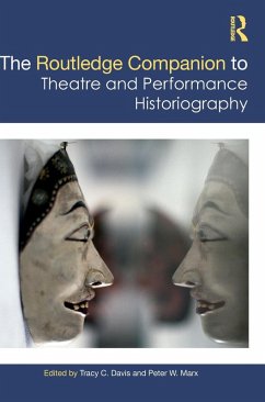 Cover The Routledge Companion to Theatre and Performance Historiography