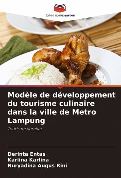 Modèle de développement du tourisme culinaire dans la ville de Metro Lampung - Entas, Derinta;Karlina, Karlina;Augus Rini, Nuryadina