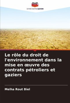 Cover Le rôle du droit de l'environnement dans la mise en ¿uvre des contrats pétroliers et gaziers