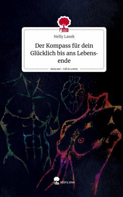 Cover Der Kompass für dein Glücklich bis ans Lebensende. Life is a Story - story.one
