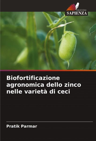 Biofortificazione agronomica dello zinco nelle varietà di ceci Biofortificazione agronomica dello zinco nelle varietà di ceci