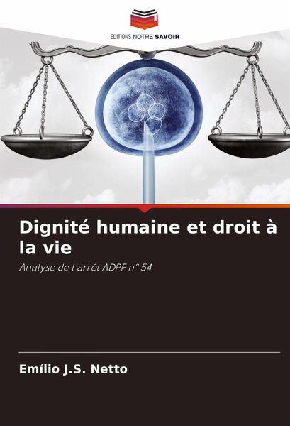 Dignité humaine et droit à la vie Dignité humaine et droit à la vie