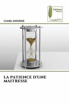 LA PATIENCE D'UNE MAITRESSE - ANDJENE, Urielle