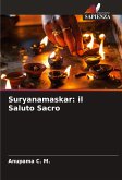 Suryanamaskar: il Saluto Sacro Suryanamaskar: il Saluto Sacro