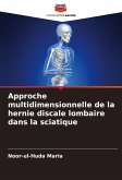 Approche multidimensionnelle de la hernie discale lombaire dans la sciatique Approche multidimensionnelle de la hernie discale lombaire dans la sciatique