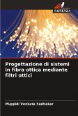 Progettazione di sistemi in fibra ottica mediante filtri ottici Progettazione di sistemi in fibra ottica mediante filtri ottici