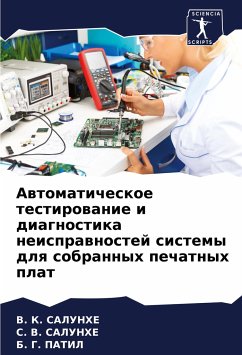 Awtomaticheskoe testirowanie i diagnostika neisprawnostej sistemy dlq sobrannyh pechatnyh plat - SALUNHE, V. K.;SALUNHE, S. V.;Patil, B. G.