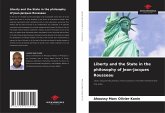 Liberty and the State in the philosophy of Jean-Jacques Rousseau Liberty and the State in the philosophy of Jean-Jacques Rousseau