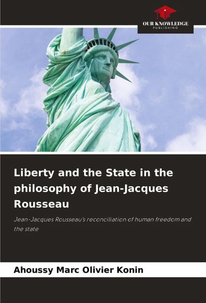 Liberty and the State in the philosophy of Jean-Jacques Rousseau