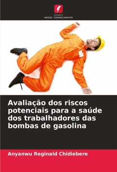 Avaliação dos riscos potenciais para a saúde dos trabalhadores das bombas de gasolina - Reginald Chidiebere, Anyanwu