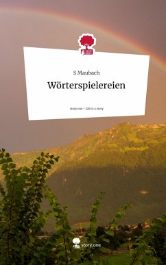 Wörterspielereien. Life is a Story - story.one - Maubach, S