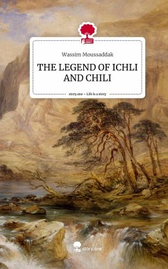 Cover THE LEGEND OF ICHLI AND CHILI. Life is a Story - story.one