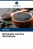 Aktivkohle und ihre Herstellung Aktivkohle und ihre Herstellung