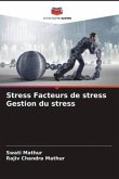 Stress Facteurs de stress Gestion du stress