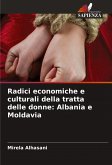 Radici economiche e culturali della tratta delle donne: Albania e Moldavia