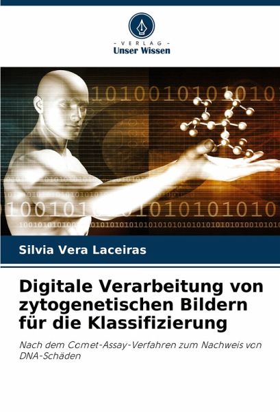 Digitale Verarbeitung von zytogenetischen Bildern für die Klassifizierung Digitale Verarbeitung von zytogenetischen Bildern für die Klassifizierung
