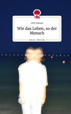 Cover Wie das Leben, so der Mensch. Life is a Story - story.one